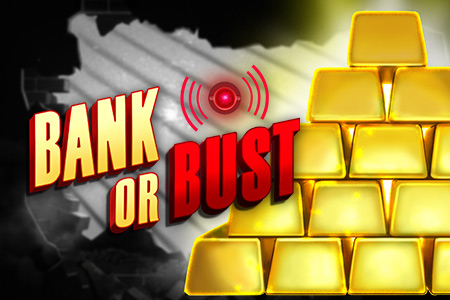 Bank or Bust