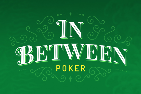 In Between Poker