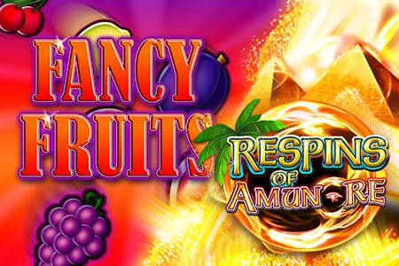 Fancy Fruits Respins of Amun Re