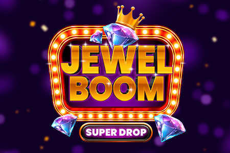 Jewel Boom Super Drop